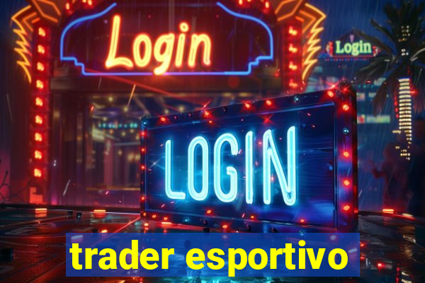 trader esportivo