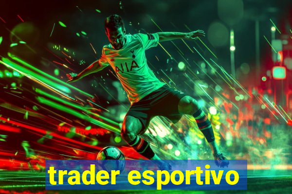 trader esportivo