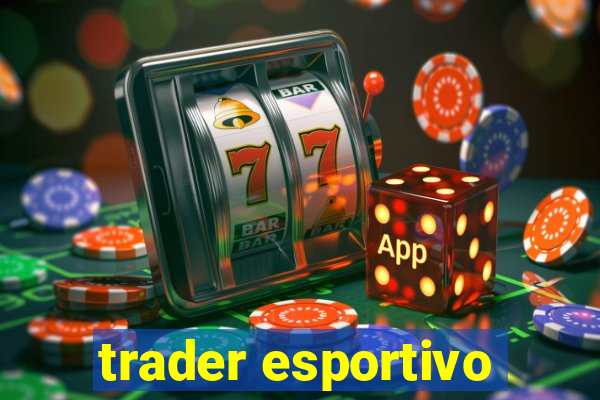 trader esportivo