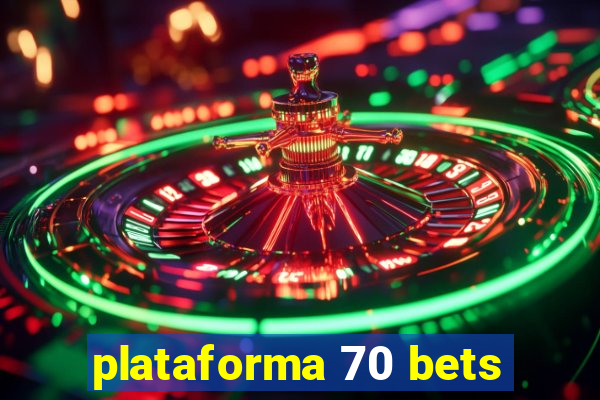 plataforma 70 bets