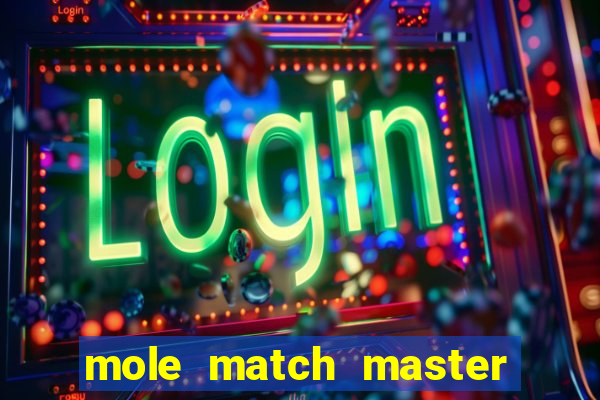 mole match master ganha dinheiro