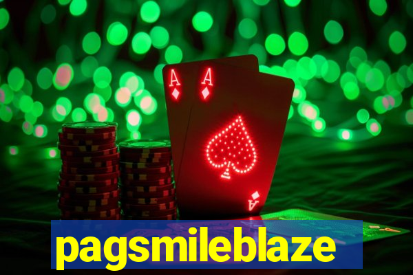 pagsmileblaze