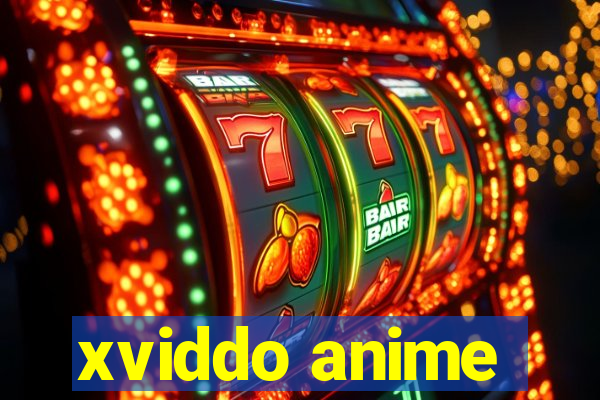 xviddo anime