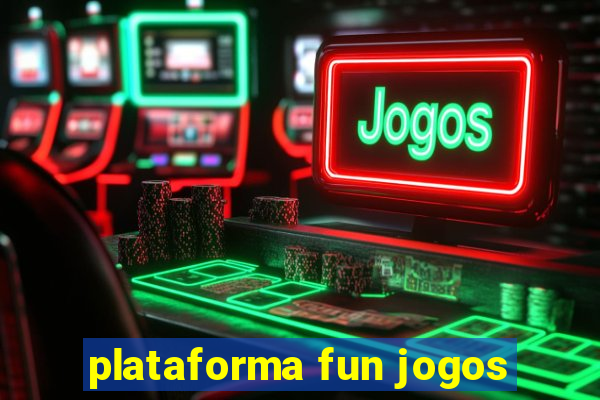 plataforma fun jogos