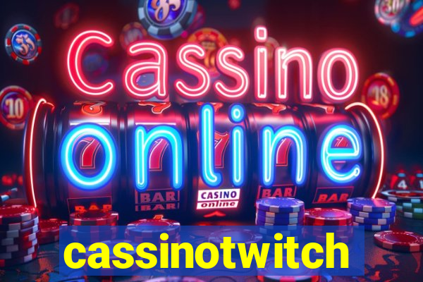 cassinotwitch