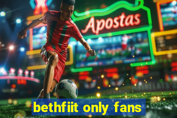 bethfiit only fans