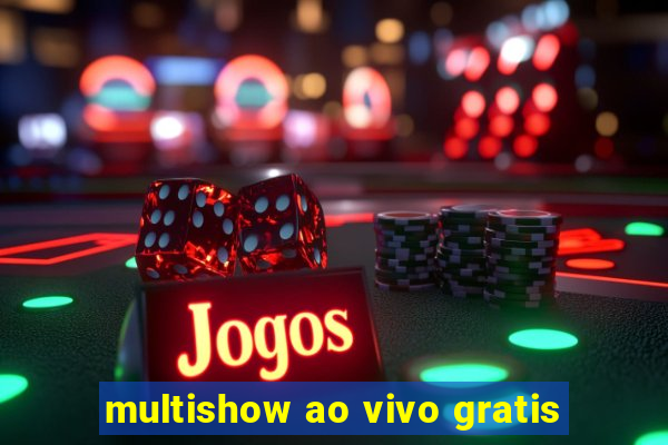 multishow ao vivo gratis