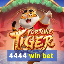 4444 win bet