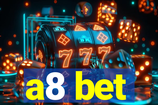 a8 bet