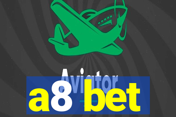 a8 bet