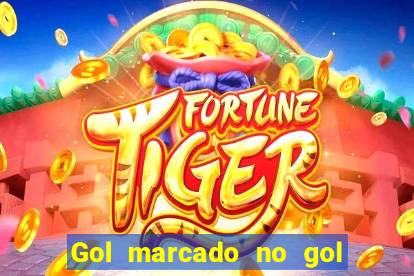 Gol marcado no gol marcado betano