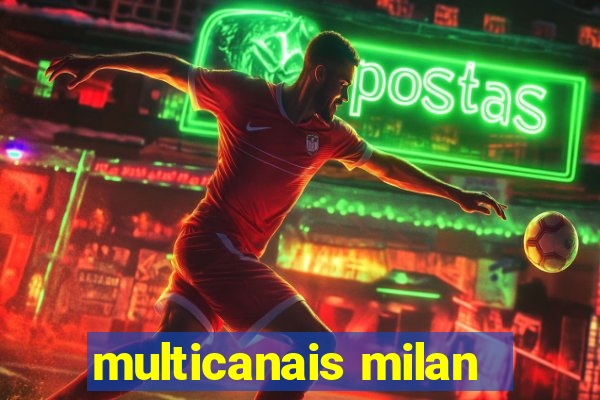 multicanais milan