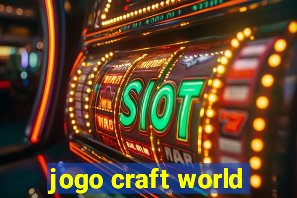 jogo craft world