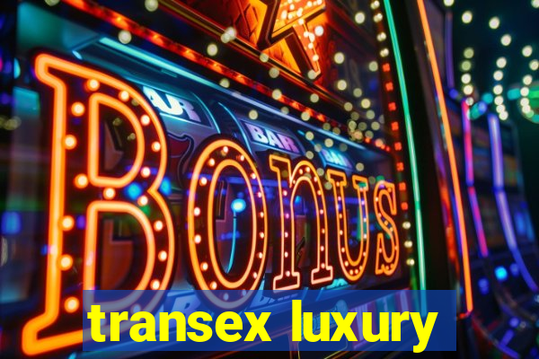 transex luxury