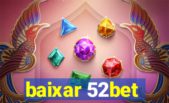 baixar 52bet