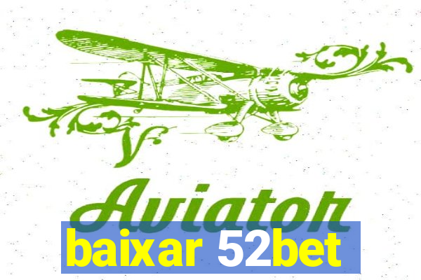 baixar 52bet