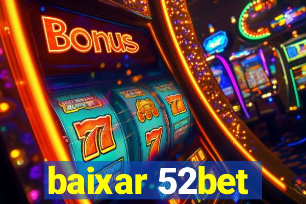 baixar 52bet