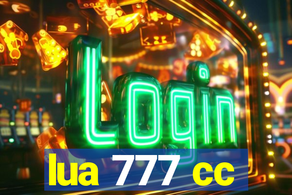 lua 777 cc