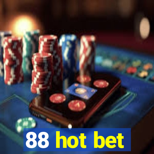 88 hot bet