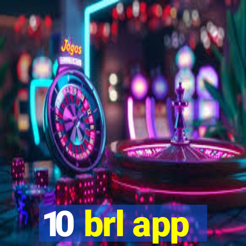 10 brl app