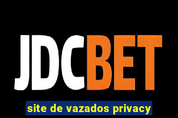 site de vazados privacy