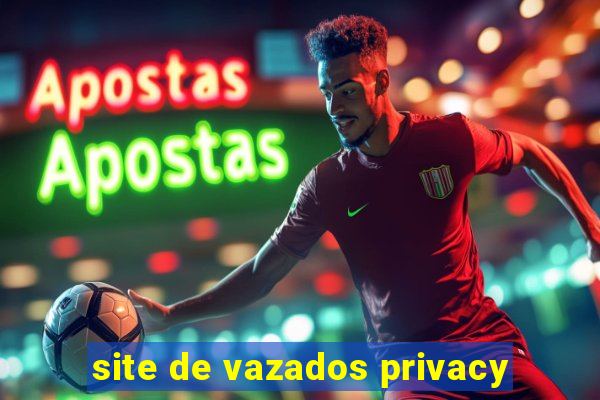 site de vazados privacy