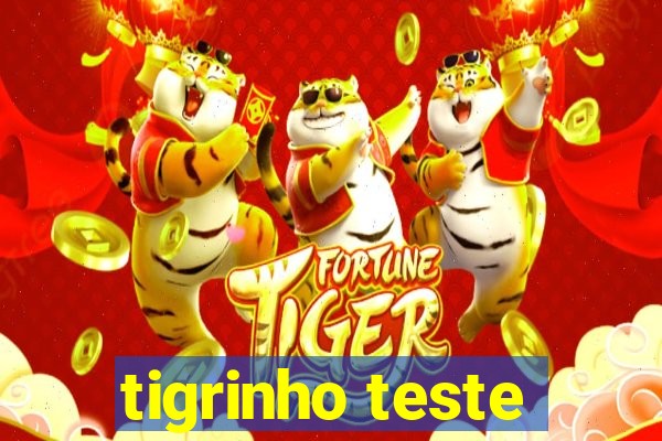 tigrinho teste