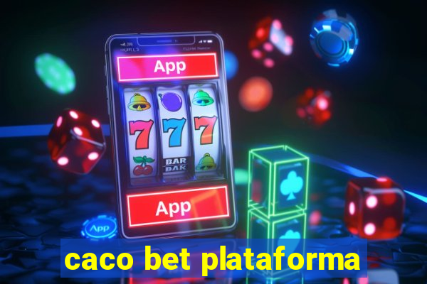 caco bet plataforma