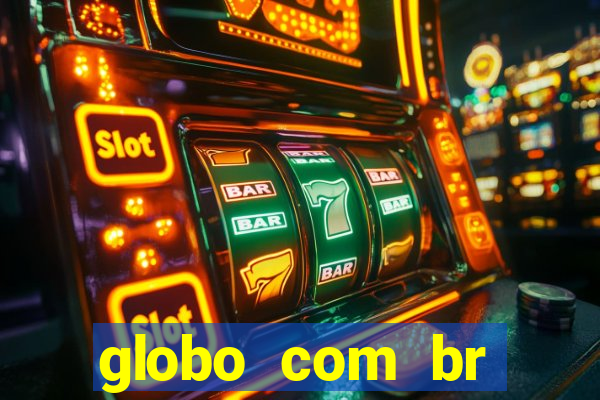 globo com br absolutamente noticias