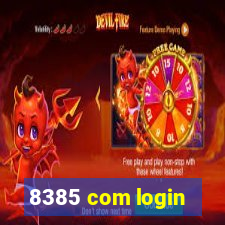 8385 com login