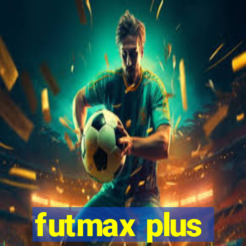 futmax plus