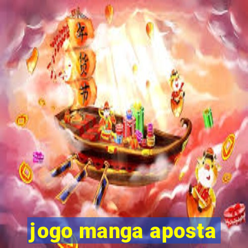 jogo manga aposta