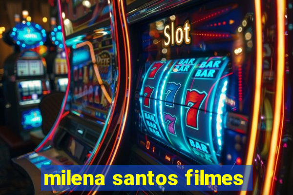 milena santos filmes