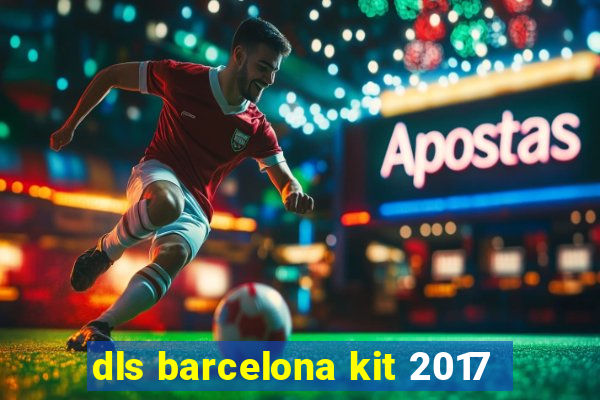 dls barcelona kit 2017