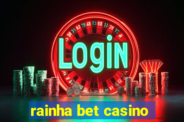 rainha bet casino