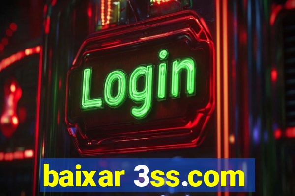 baixar 3ss.com