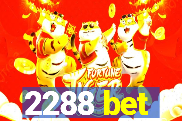 2288 bet