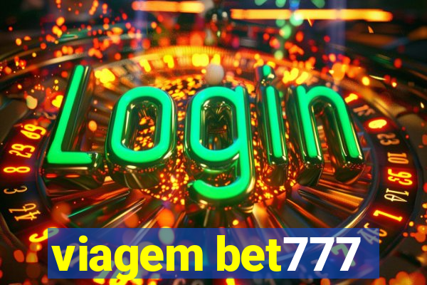 viagem bet777