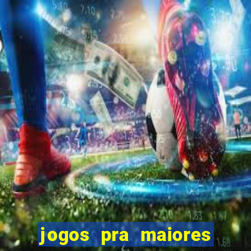 jogos pra maiores de 18