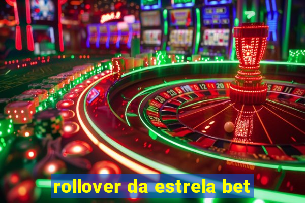 rollover da estrela bet