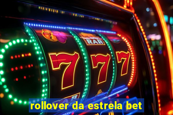 rollover da estrela bet