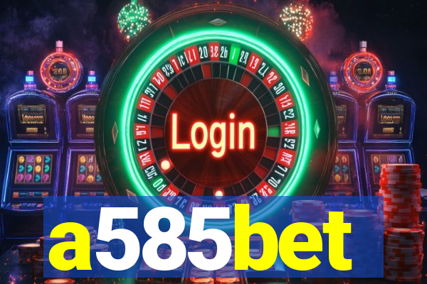 a585bet