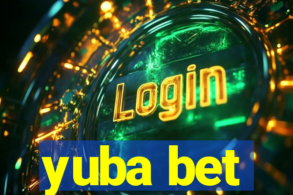 yuba bet