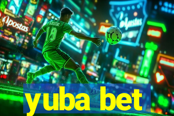 yuba bet