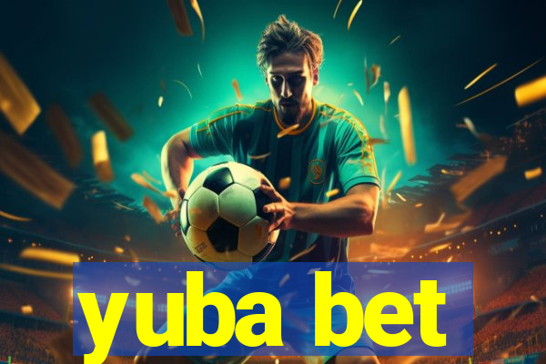 yuba bet