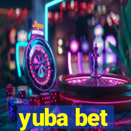 yuba bet