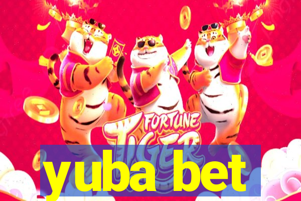 yuba bet