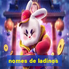 nomes de ladinos