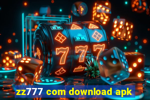 zz777 com download apk