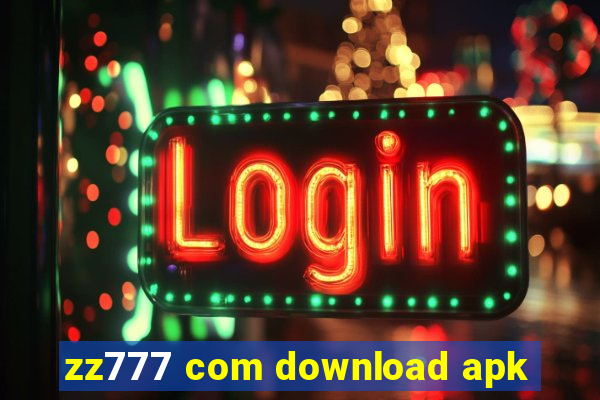 zz777 com download apk